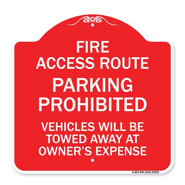 Fire Access Route Vehicles Towed Away Owner Expense Heavy-Gauge Alum, 18" L, 18" H, RW-1818-24025